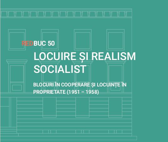 Locuire și realism socialist: blocuri în cooperare și locuințe în proprietate (1951- 1958) – Asociația Studio Zona