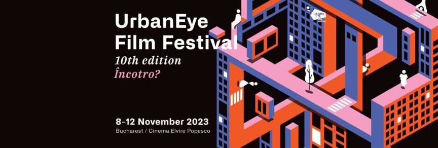 UrbanEye 2023 – Ediția 10, București; Ediția 2, Cluj-Napoca – Asociația ARTA în dialog