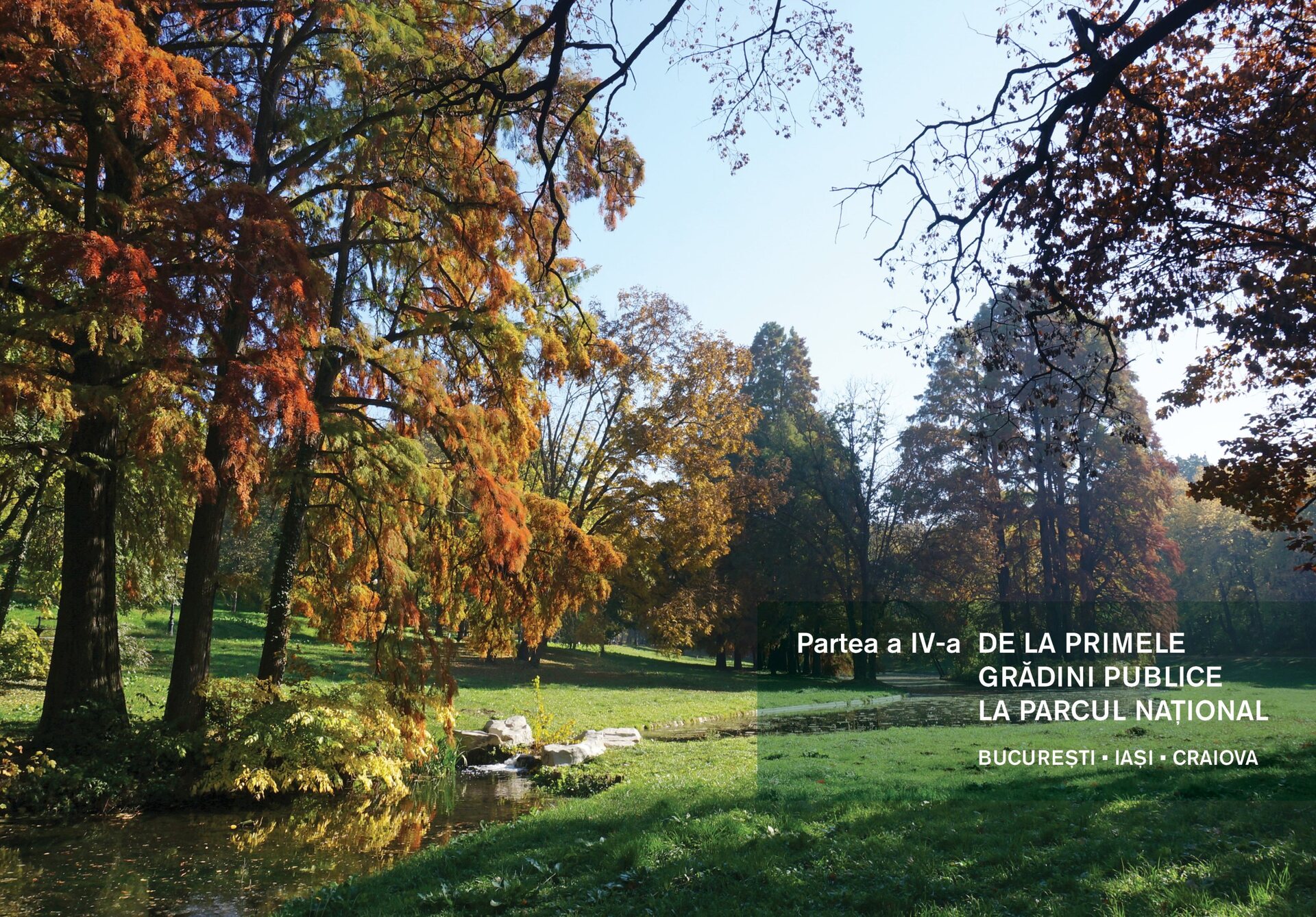 Parcuri publice din România. Ipostaze ale modernizării urbane (1831-1918) – Asociația Art Conservation Support (ACS)