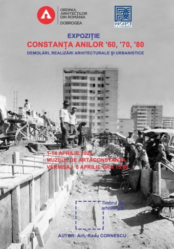 Constanţa anilor ‘60, ‘70, ‘80 – Demolări, realizări arhitecturale și urbanistice – Filiala Teritorială Dobrogea a OAR