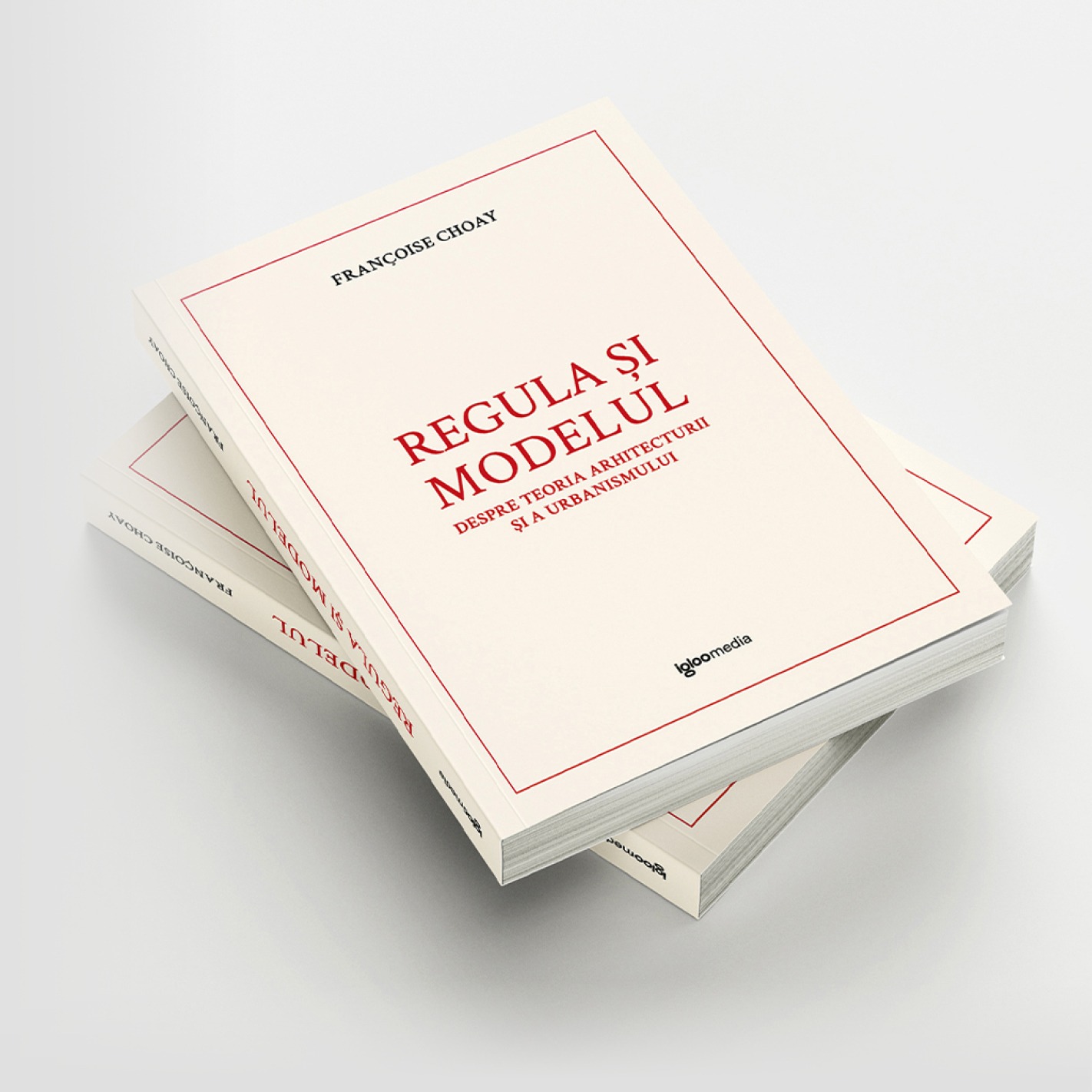 Traducere „Regula și modelul. Despre teoria arhitecturii și a urbanismlui” de Françoise Choay – igloo media
