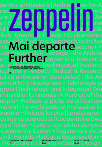 Revista Zeppelin #169 (primăvară 2023) – Mai departe. Transformări ale profesiei de arhitect – SG STUDIO SRL
