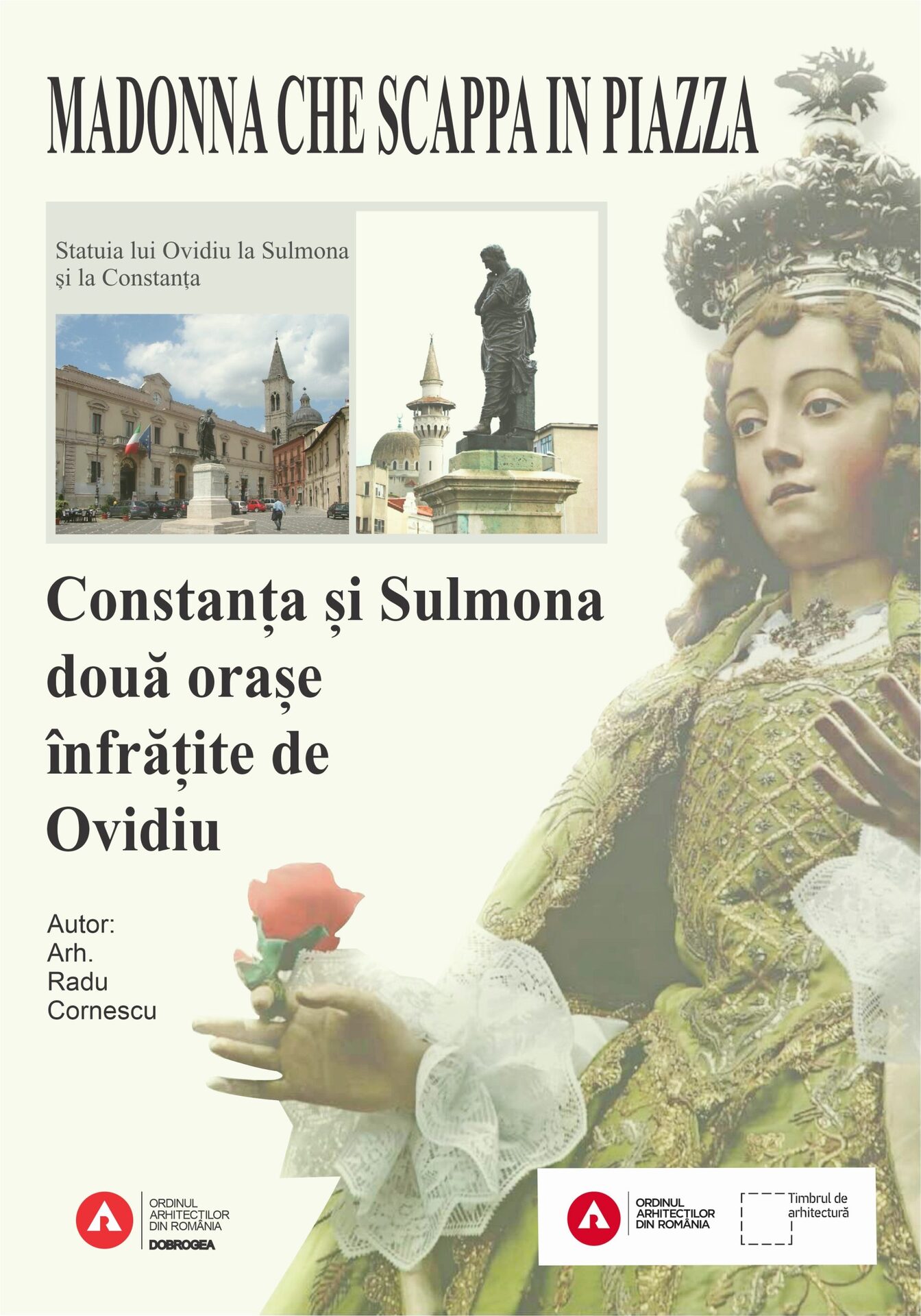 Madonna che scappa in piazza sau Constanța și Sulmona, două orașe înfrățite de Ovidiu – Filială Teritorială Dobrogea a OAR